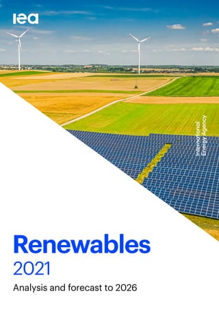 Renewables
2021
Analysis and forecast to 2026
 