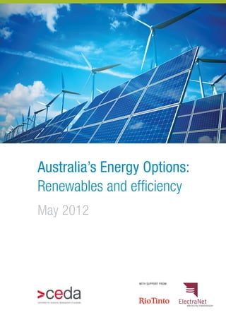 Australia’s Energy Options:
Renewables and efficiency
May 2012
with support from:
 