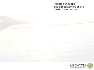 Putting our people  and our customers at the  heart of our business. 