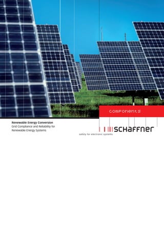 components

Renewable Energy Conversion
Grid Compliance and Reliability for
Renewable Energy Systems
 