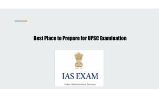 Best Place to Prepare for UPSC Examination
 