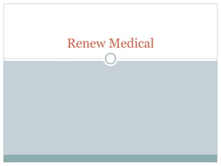 Renew Medical
 