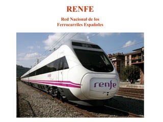 RENFE Red Nacional de los Ferrocarriles Españoles 