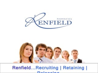 Renfield ...Recruiting | Retaining | Releasing   