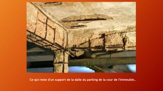 Ce qui reste d'un support de la dalle du parking de la cour de l'immeuble…
 