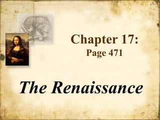 Chapter 17:
Page 471

The Renaissance

 