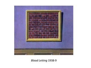 Blood Letting 1938-9 
 