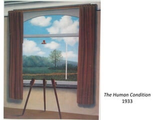 The Human Condition 
1933 
 