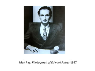 Man Ray, Photograph of Edward James 1937 
 