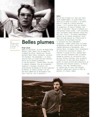 Belles plumes
Rouge gorge.
Bègue au quotidien, la voix de Rouge Gorge
devient libre comme l’air au moment de
s’emparer du micro. Poulain de l’écurie
Horizons (Born Idiot, Columbine, Louisett,
The Flashers, The Valderama…), le jeune
artiste trace un sillon hors des sentiers
battus de la chanson française.
Le nom des balises : Étienne Daho, Suicide,
le cabaret allemand… Issu de la première
promotion « musiques actuelles » du
conservatoire de Rennes et du Pont supérieur
de Rennes, le drôle d’oiseau n’en est
pas moins adepte de la philosophie très
rock’n’roll du « Do it youtself ».
AuDen.
Pas de nom d’oiseau ici, mais une vraie
plume nommée AuDen. Le jeune homme n’a
sorti qu’un album (« Sillon », en 2014),
mais à l’image de l’étoile montante
Louane, l’on s’arrache déjà ses talents
de songwriter… Un destin limpide, tout
tracé, et pourtant… Adrien a commencé sur
une guitare à deux cordes ; ses influences
sont clairement anglo-saxonnes (Sigur Ros,
Bon Iver, Feist) ; le nouvel ambassadeur
rennais de la chanson française a mixé
dans les free parties et n’hésite pas à
s’entourer de transfuges hip-hop.
Le résultat est tout simplement
surprenant : AuDen chante dans la langue
de Baudelaire des mots inspirés de muses
nommées Baschung ou Gainsbourg, sans
oublier Rocé, ce rappeur racé. Autodidacte
et instinctif, onirique et unique, le
chanteur a trouvé sa voix, quelque part
entre une folk française dont la poésie
frappe et caresse, et une électro loin
de nous laisser statique. Pour la petite
histoire qui le fera peut-être devenir
grand, le jeune artiste doit beaucoup à sa
rencontre avec Olivier Cousier, la moitié
d’Aaron, lors des TransMusicales.
Il signera par la suite chez Polydor,
position idéale pour rester en tête du
peloton. À L’Ouest, AuDen.
JBG
© DR
©DR
Aux
Transmusicales
à l’Air Libre
le 30 nov., 1er
et 4 déc.
 