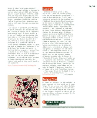 38/39
avions l’idée d’un e.p mais Mermonte
avait plus que ça à offrir. » Éponyme, le
premier album sort en 2012, et d’autres
groupes suivent la marée montante : Lady
Jane, We only said, Bumpkin Island… Une
quinzaine de groupes rejoignent la petite
écurie, rapidement identifiée comme le
fief de la musique indé, ascendant math
rock ou math pop, shoe gaze ou dream pop
électro.
« Je fais ça en passionné, pose Martial.
Ma seule contrainte est de rentrer dans
mes frais et de dégager de la trésorerie
pour pouvoir sortir d’autres albums. »
Ce qui ne l’empêche pas de vouloir très
bien faire : « j’essaye de plus en plus
de produire les disques du début à la
fin, même si je ne suis pas du genre
dirigiste. » Et le maître d’œuvre de
saluer le bouillonnement rennais : « rien
que dans le domaine de l’indie-pop, c’est
déjà plus d’une dizaine de labels ! »
Avant de lâcher, songeur : « aujourd’hui,
la durée de vie d’un disque, c’est à
peine trois mois. Le flux de la nouveauté
est sans fin, et les médias zappent
rapidement. » Lui préfère donner du temps
au temps, histoire de bien faire les
choses, mais quoi de plus normal quand on
est passionné.
https://lesdisquesnormalrecords.bandcamps.com
JBG
Beast of
« Célébrer ce bâtard qu’est le dieu
rock’n’ roll ; tant ses racines country-
blues que ses dérivés folk-garage-punk. » Le
credo de Beast Records est clair : sueur,
sauvagerie, authenticité. Pas de place pour
l’édulcoré, la mièvrerie. Beast Records est
né des tripes de Sébastien Blanchais, dit
Boogie, le plus ancien disquaire indépendant
rennais (Rockin’Bones). Organisateur de
concert à 17 ans, fondateur du label Nest
of Vipers (André Williams, Sonny Vincent…),
chanteur des Witcherry Wild, il officie
toujours au micro de Head On et Dead Horse
Problem. C’est pour sortir l’album d’un de
ses groupes (« Born in Flames ») qu’il a
créé Beast Records en 2003. « On avait la
flemme de démarcher les labels, on s’est
dit qu’on allait faire ça nous-mêmes. »
Succès, reconnaissance et, de sillon en
sillon, des « rencontres de malades » ont
fait grossir le catalogue. Sur 120 albums
édités (à 1 000 exemplaires vyniles et CD),
un tiers émane de groupes australiens. Le
nom du label est une référence à Beast
of Bourbon, un combo culte de Sidney. Si
l’Australie l’aimante, Sébastien n’oublie pas
la vivifiante scène bretonne : Orville Brody
(désormais installé à… Melbourne), Slim Wild
Boar  His Forsaken Shadow, The Madcaps… Une
passion à prolonger chaque samedi sur les
ondes de Canal B (l’émission « Blues Shit »),
et chaque été au Binic Folks Blues Festival
(« C’est un peu la vitrine du label. 3 jours,
3 scènes, 50 concerts gratuits »).
beastrecords.free.fr	 Eric Prévert
Tanguy You
Ni label ni tourneur, un peu manager, un
brin promoteur et très porté sur l’image,
Tanguy You est un peu tout cela à la fois.
Au plus près des groupes et loin de Paris,
l’agent tout risque imagine des stratégies,
et ce faisant, invente un métier où les
nouveaux médias numériques occupent la même
place que l’artisanat.
© Yoann Buffeteau
bonus sur le net 
musique.rennes.fr
/� Retrouvez l’article complet Tanguy You/� La Maison des producteurs
 