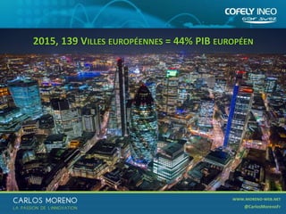 2015, 139 VILLES EUROPÉENNES = 44% PIB EUROPÉEN
 