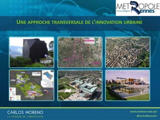 43
UNE APPROCHE TRANSVERSALE DE L’INNOVATION URBAINE
 