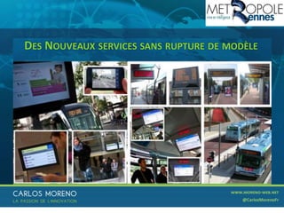 DES NOUVEAUX SERVICES SANS RUPTURE DE MODÈLE
 