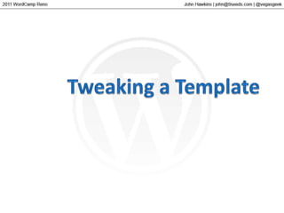 Tweaking a Template