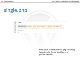 single.phpNote: Look in the functions.php file of any Genesis child theme for all sorts of goodies like this.