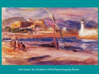 Fort Carre i far d’Antibes (1916),Pierrre-Auguste Renoir.  