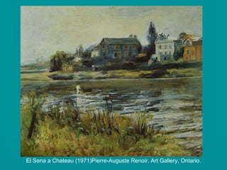 El Sena a Chateau (1971)Pierre-Auguste Renoir. Art Gallery, Ontario. 