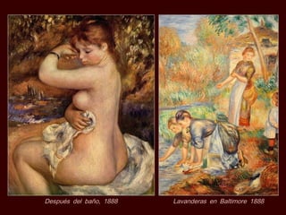 Después del baño, 1888   Lavanderas en Baltimore 1888
 