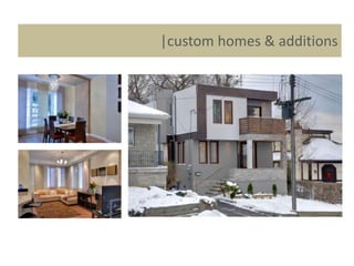 |custom homes & additions
 