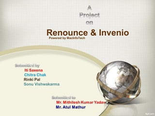 Renounce & Invenio Powered by MacInfoTech 
 