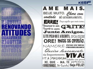 PRECISAMOS
MODIFICAR A FORMA
COM QUE OLHAMOS
TUDO À NOSSA
VOLTA. VIVER MAIS,
NOS PERMITIRMOS
MAIS EXPERIÊNCIAS,
PARA APRENDERMOS
MUITO MAIS.
VAMOS NOS
RENOVAR SEMPRE!
 