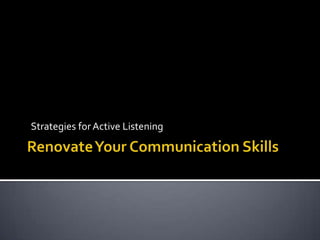 Strategies for Active Listening
 