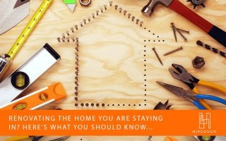 Here's What You Need To Consider When Opting For Renovating The Home You are Staying In