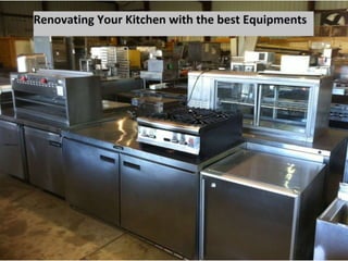 Renovating your Kitchen with the best Equipment