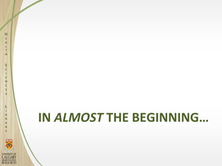 IN ALMOST THE BEGINNING…
 