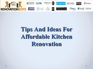 Tips And Ideas For Affordable Kitchen Renovation 