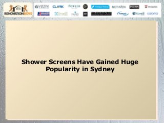 Shower Screens Have Gained Huge
Popularity in Sydney

 