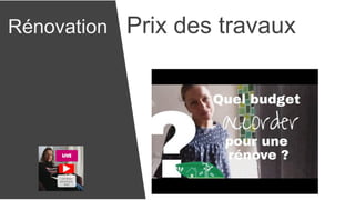 Rénovation Prix des travaux
 
