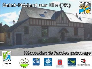Rénovation de l'ancien patronageRénovation de l'ancien patronage
Saint-Médard sur Ille (35)Saint-Médard sur Ille (35)
 