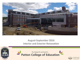 August-September 2016
Interior and Exterior Renovation
 