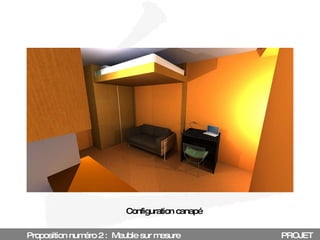 Proposition numéro 2 :  Meuble sur mesure PROJET Configuration canapé 