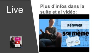 Live
Plus d’infos dans la
suite et al vidéo:
 