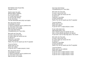 ME RENDO AOS TEUS PÉS
Canção e louvor
Senhor esse meu jeito
Minhas falhas e defeitos
Eu vim pedir perdão
E Te dizer que fraco sou
Eu sei que não mereço
E isso reconheço
Ter sido alcançado pelo preço que pagou
Me viste ainda informe
E decidistes me amar
E mesmo já sabendo que eu poderia errar
Eu não tenho muita coisa
Mas eu tenho um coração
Que hoje decidi deixar
Completamente em Tuas mãos
Me rendo aos Teus pés
E anulo o que há em mim
Eu quero cada vez menos de mim
E mais de Ti
Preenche o que faltar
E fazes transbordar
Retira, Pai, de mim aquilo que não Te agradar
Toca-me Senhor
Muda quem eu sou
Quero ser melhor
E que em mim Tu sejas sempre o maior
Me viste ainda informe
E decidistes me amar
E mesmo já sabendo que eu poderia errar
Eu não tenho muita coisa
Mas eu tenho um coração
Que hoje decidi deixar
Completamente em Tuas mãos
Me rendo aos Teus pés
E anulo o que há em mim
Eu quero cada vez menos de mim
E mais de Ti
Preenche o que faltar
E fazes transbordar
Retira, Pai, de mim aquilo que não Te agradar
Toca-me Senhor
Muda quem eu sou
Quero ser melhor
E que em mim Tu sejas sempre o maior
E que cada passo meu
Seja guiado pelos Teus
Que o Senhor possa se agradar de mim
Que a minha atitude seja igual a do Senhor
E que tudo o que eu faça seja para o Teu louvor
Me rendo aos Teus pés
E anulo o que há em mim
Eu quero cada vez menos de mim
E mais de Ti
Preenche o que faltar
E fazes transbordar
Retira, Pai, de mim aquilo que não Te agradar
Toca-me Senhor
Muda quem eu sou (aleluia)
Quero ser melhor
E que em mim Tu sejas sempre o maior
E que em mim Tu sejas sempre o maior
E que em mim Tu sejas sempre o maior
 