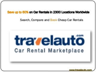 Save up to 60% on Car Rentals in 2300 Locations Worldwide
Search, Compare and Book Cheap Car Rentals
www.travelauto.com
 