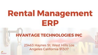 CallUs:+1-347-918-3427
info@hvantagetechnologies.com
Rental Management
ERP
HVANTAGE TECHNOLOGIES INC
23463 Haynes St. West Hills Los
Angeles California 91307
 