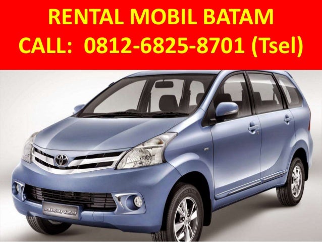 HP WA 0812-6825-8701 Tsel Sewa mobil per bulan di batam HP WA 0812-6825-8701 Tsel Sewa mobil per bulan di batam