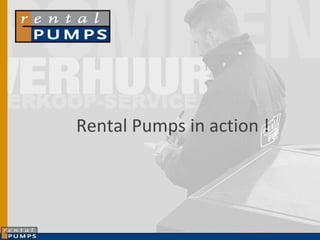 Rental Pumps in action ! 