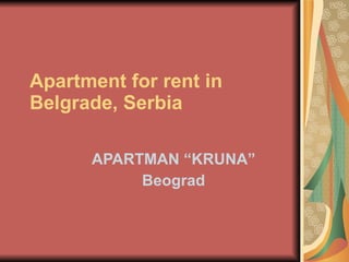 Apartment for rent in Belgrade, Serbia APARTMAN “KRUNA” Beograd 
