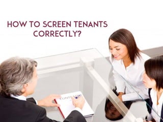 How To Screen Tenants Correctly?
 