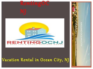 RentingOC
NJ
Vacation Rental in Ocean City, NJ
 
