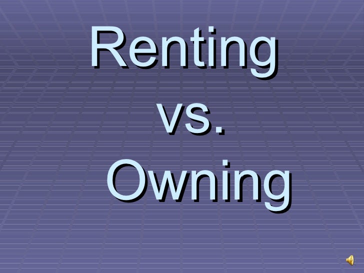 Renting an apartment vs buying a house essay