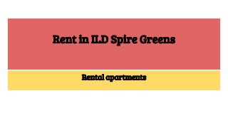 Rent in ILD Spire Greens
Rental apartments
 