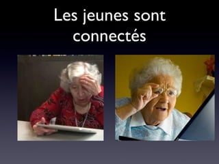 Les jeunes sont connectés 