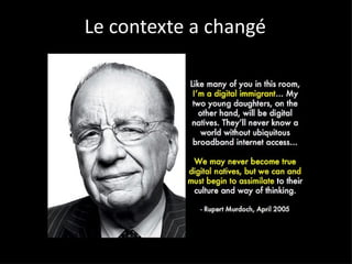 Le contexte a changé 