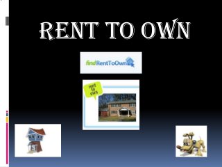 rent to own
 